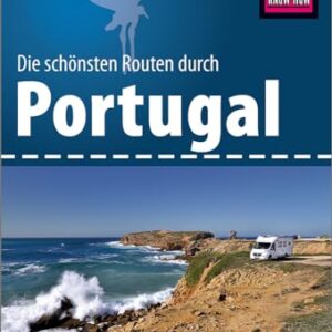 Reise Know-How Wohnmobil-Tourguide Portugal: Die schönsten Routen.